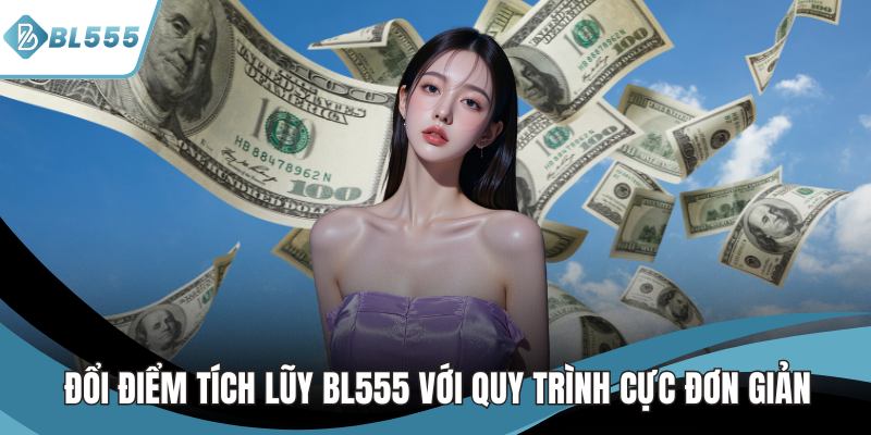 đổi điểm tích lũy bl555