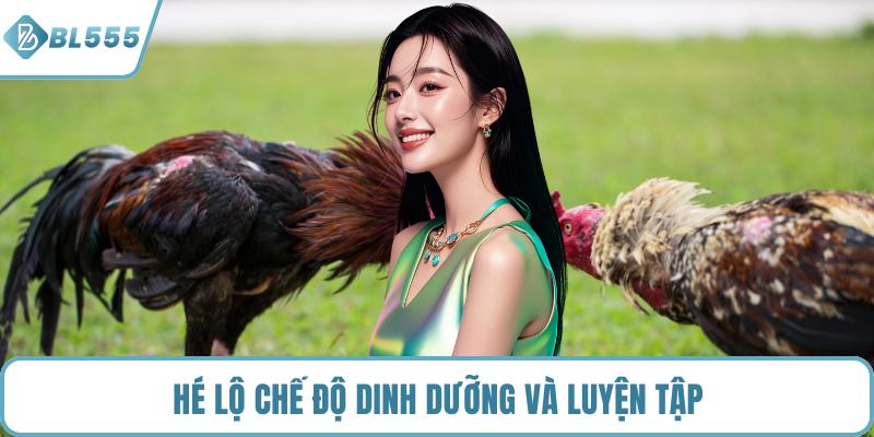 Hé lộ chế độ dinh dưỡng và luyện tập