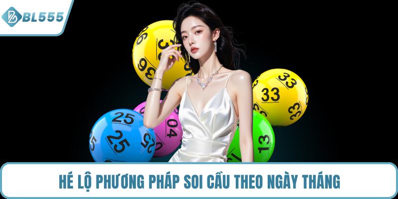 Hé lộ phương pháp soi cầu theo ngày tháng