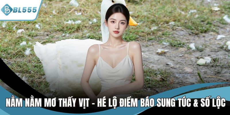 nằm mơ thấy vịt