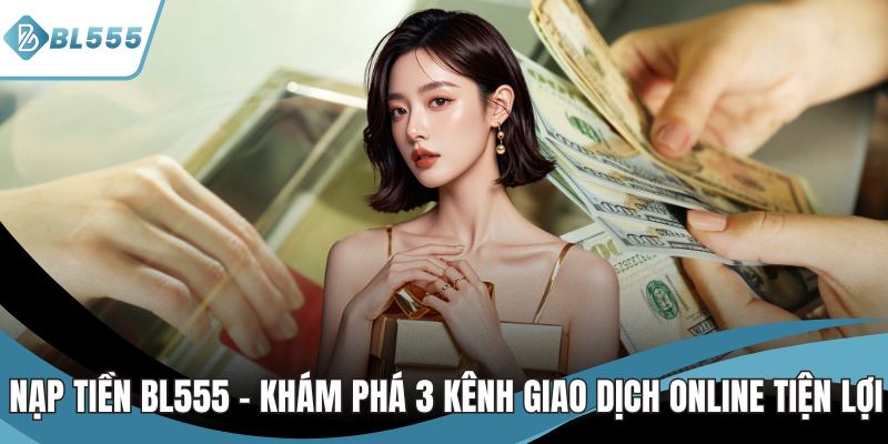 nạp tiền bl555