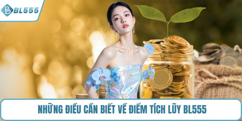 Những điều cần biết về điểm tích lũy BL555