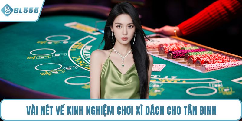 Vài nét về kinh nghiệm chơi xì dách cho tân binh